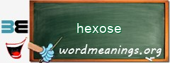 WordMeaning blackboard for hexose